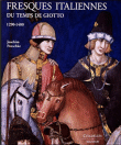 Fresques italiennes du temps de Giotto&nbsp;-&nbsp;Joachim Poeschke