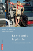 la vie après le pétrole&nbsp;-&nbsp;Jean Luc Wingert, Jean Laherrere
