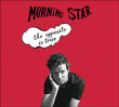 Morning Star&nbsp;-&nbsp;Opposite is true