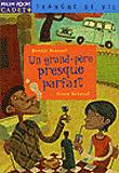 Un grand-père presque parfait&nbsp;-&nbsp;Benoît Broyart, Gwen Kéraval