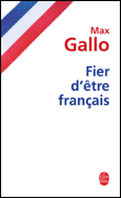 Fier d'être français&nbsp;-&nbsp;Max Gallo