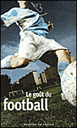 Le goût du football&nbsp;-&nbsp;Stéphane Baumont