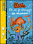 Essie - Essie, et si je changeais de maman ?