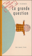 La grande question&nbsp;-&nbsp;Wolf Erlbruch