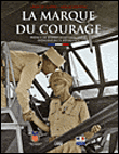 La marque du courage&nbsp;-&nbsp;Collectif