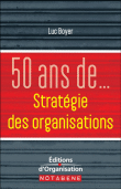 Ce qu'il faut retenir des 50 dernières années en stratégie&nbsp;-&nbsp;Luc Boyer