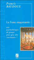 La franc-maçonnerie&nbsp;-&nbsp;Francis Baudoux
