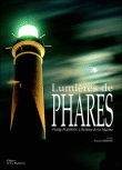 Lumières de phares&nbsp;-&nbsp;Philip Plisson