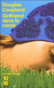 Girlfriend dans le coma&nbsp;-&nbsp;Douglas Coupland