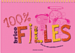 100% brico filles - Collectif 100