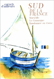 Carnets d'ailleurs&nbsp;-&nbsp;Sud de la France - Marseille - Camargue - Corse