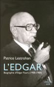 L'Edgar, biographie d'Edgar Faure (1908-1988)