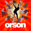 Orson&nbsp;-&nbsp;Bright idea