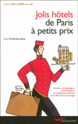 Jolis hôtels de Paris à petits prix&nbsp;-&nbsp;Anne Prudhomme-Bene
