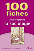 100 fiches pour comprendre la sociologie