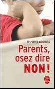 Parents, osez dire non&nbsp;-&nbsp;Patrick Delaroche