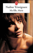 Ma fille Marie&nbsp;-&nbsp;Nadine Trintignant