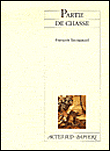 Partie de chasse&nbsp;-&nbsp;François Emmanuel