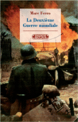 La deuxième guerre mondiale&nbsp;-&nbsp;Marc Ferro
