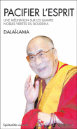Pacifier l'esprit&nbsp;-&nbsp;Dalaï Lama XIV