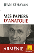 Mes papiers d'Anatolie&nbsp;-&nbsp;Jean Kehayan