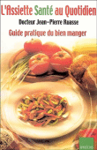 L'assiette-santé au quotidien&nbsp;-&nbsp;Jean-Pierre Ruasse
