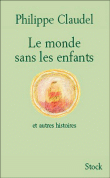 Le monde sans les enfants et autres histoires
