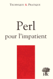 Perl pour l'impatient&nbsp;-&nbsp;Sébastien Desreux