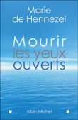 Mourir les yeux ouverts&nbsp;-&nbsp;Marie de Hennezel, Nadine Amar