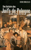 Une histoire des juifs de Pologne&nbsp;-&nbsp;Henri Minczeles