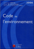Code de l'environnement 2006&nbsp;-&nbsp;Christian Huglo
