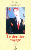 Le dernier voyage&nbsp;-&nbsp;Anita Brookner
