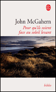 Pour qu'ils soient face au soleil levant&nbsp;-&nbsp;John McGahern