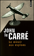 Le miroir aux espions&nbsp;-&nbsp;John Le Carré