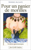 Pour un panier de morilles&nbsp;-&nbsp;Marieke Aucante