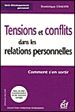 Tensions et conflits dans les relations personnelles&nbsp;-&nbsp;Dominique Chalvin