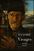 Visages&nbsp;-&nbsp;Ivo Andric