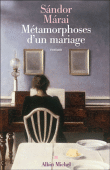 Métamorphoses d'un mariage&nbsp;-&nbsp;Sandor Marai