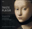 Guillaume Dufay&nbsp;-&nbsp;Triste plaisir