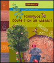 Pourquoi coupe t-on les arbres ?&nbsp;-&nbsp;Anne-Sophie Baumann
