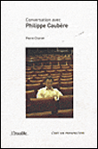 Conversations avec Philippe Caubère&nbsp;-&nbsp;Pierre Charvet