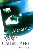 Attirances&nbsp;-&nbsp;Didier Van Cauwelaert
