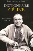 Dictionnaire Céline&nbsp;-&nbsp;Philippe Alméras