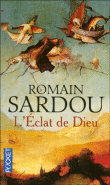 L'éclat de dieu&nbsp;-&nbsp;Romain Sardou