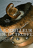 Le meilleur de la truffe&nbsp;-&nbsp;Michèle Villemur