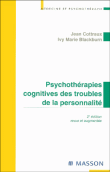 Les thérapies cognitives des troubles de la personnalité&nbsp;-&nbsp;Jean Cottraux, Ivy Marie Blackburn