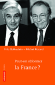 Peut-on réformer la France ?&nbsp;-&nbsp;Frits Bolkestein, Michel Rocard