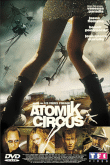 Atomik Circus&nbsp;-&nbsp;Didier Poiraud, Thierry Poiraud
