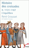 Histoire des croisades&nbsp;-&nbsp;René Grousset
