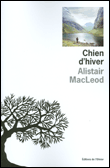 Chien d'hiver&nbsp;-&nbsp;Alistair Mc Leod